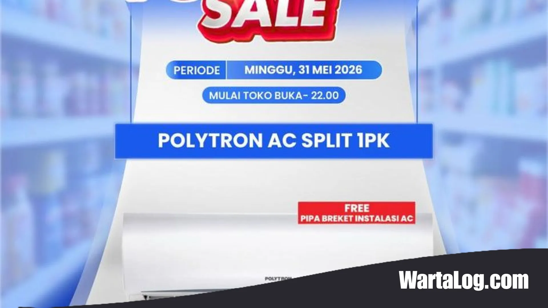 Gebrakan Transmart Full Day Sale: Buru AC Polytron Berkualitas dengan Harga Miring, Hemat Hingga Jutaan Rupiah!