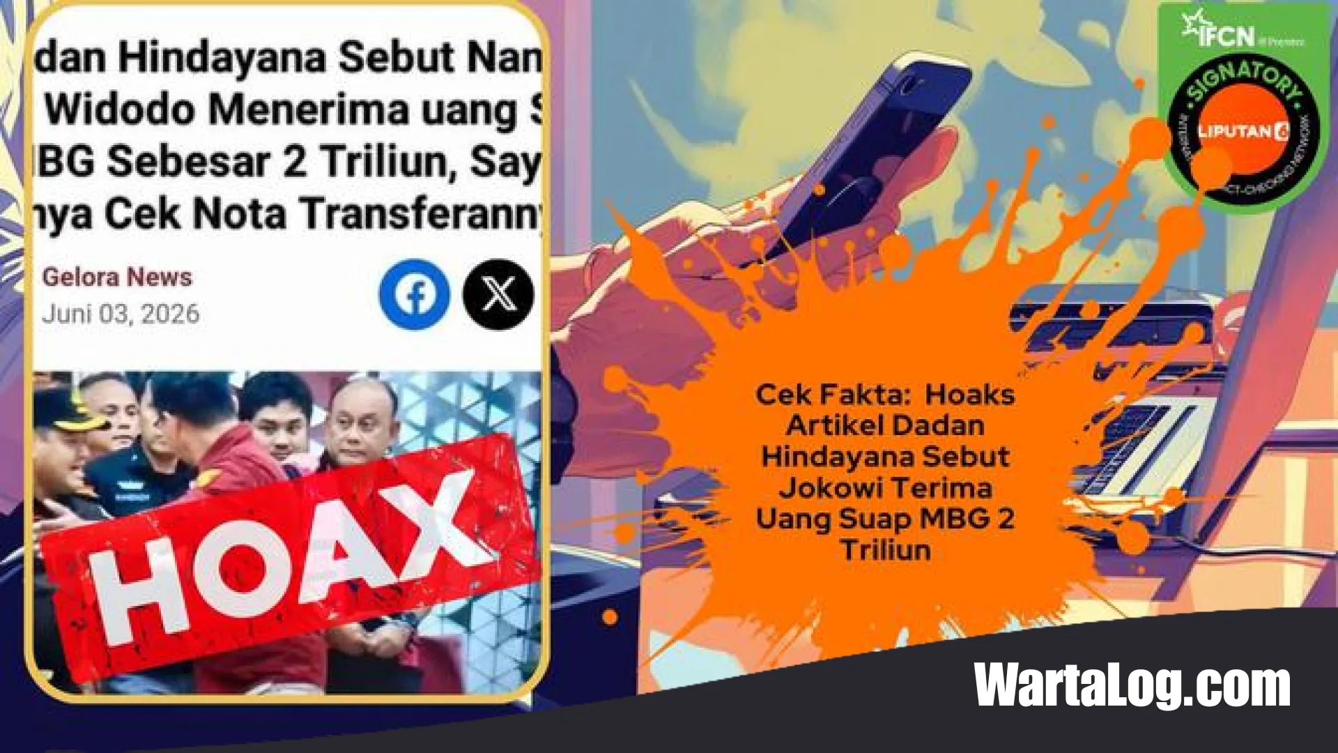 CEK FAKTA: Meluruskan Hoaks Pernyataan Dadan Hindayana Terkait Dugaan Suap Rp 2 Triliun ke Jokowi