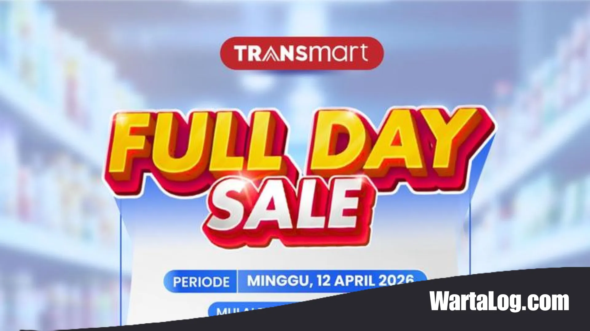 Serbuan Diskon Transmart Full Day Sale 12 April 2026: Hemat Jutaan Rupiah untuk Produk Elektronik Unggulan